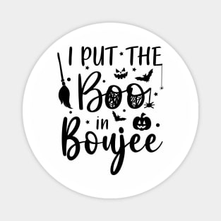 I put the BOO in Boujee | Halloween Vibes Magnet